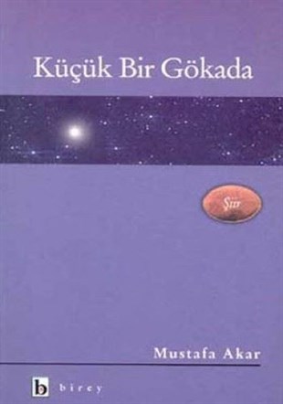 Mustafa AkarTürk ŞiiriKüçük Bir Gökada
