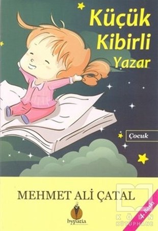Mehmet Ali ÇatalÇocuk RomanlarıKüçük Kibirli Yazar