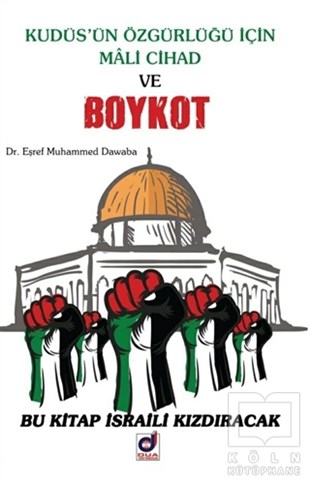 Eşref Muhammed Dawabaİslami Araştırma ve İnceleme KitaplarıKudüs’ün Özgürlüğü İçin Mali Cihad ve Boykot