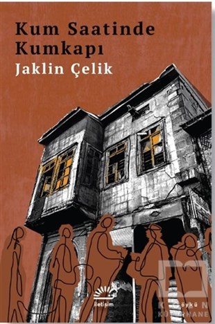 Jaklin ÇelikHikaye (Öykü) KitaplarıKum Saatinde Kumkapı