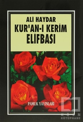 Ali HaydarKuran ve Kuran ÜzerineKur’an-ı Kerim Elifbası (Elifba - 001)
