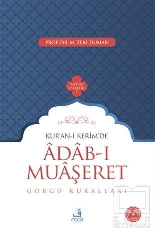 M. Zeki DumanKuran-ı Kerim ve Kuran-ı Kerim Üzerine KitaplarKur'an-ı Kerim'de Adab-ı Muaşeret