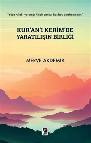 Merve Akdemirİslami KitaplarKur'an-ı Kerim'de Yaratılışın Birliği