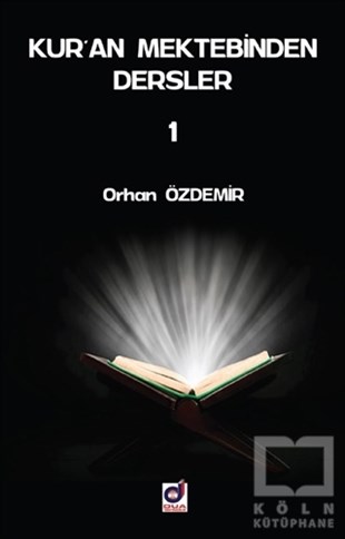 Orhan ÖzdemirKuran-ı Kerim ve Kuran-ı Kerim Üzerine KitaplarKuran Mektebinden Dersler 1