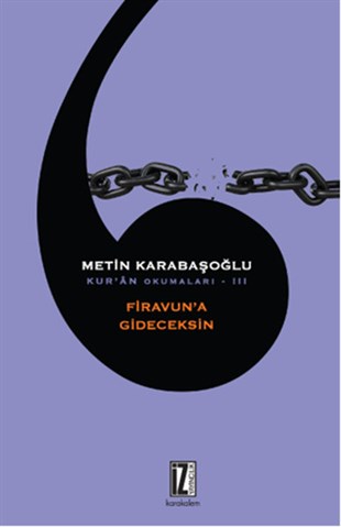 Metin Karabaşoğluİslami KitaplarKur'an Okumaları 3 - Firavun'a Gideceksin