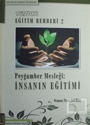 Osman Nuri TopbaşKuran ve Kuran ÜzerineKur'an ve Sünnet İkliminde - Yüzakı Eğitim Rehberi 2