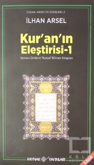 İlhan ArselKuran-ı Kerim ve Kuran-ı Kerim Üzerine KitaplarKur'an'ın Eleştirisi -1