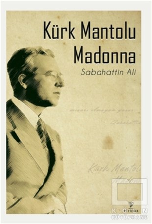 Sabahattin AliDünya Klasikleri & Klasik KitaplarKürk Mantolu Madonna