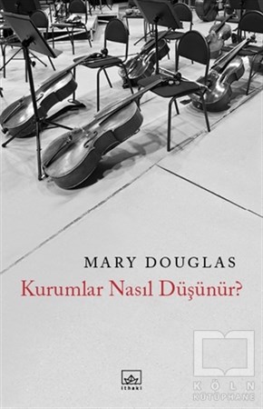Mary DouglasEleştiri, İnceleme, KuramKurumlar Nasıl Düşünür?