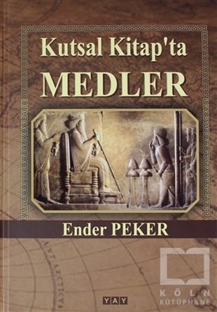 Ender PekerMusevilik & Yahudilik KitaplarıKutsal Kitap'ta Medler
