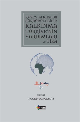 KolektifDünya Siyaseti ve PolitikasıKuzey Afrika'da Sürdürülebilir Kalkınma Türkiye'nin Yardımları ve Tika