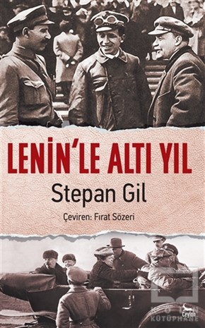 Stepan GilAnı - Mektup - GünlükLenin’le Altı Yıl
