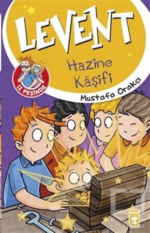 Mustafa OrakçıÇocuk RomanlarıLevent İz Peşinde - Hazine Kaşifi