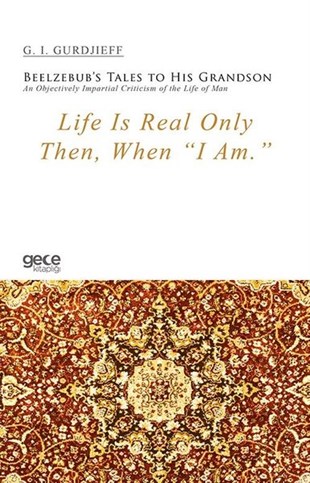 G. I. GurdjieffOther (Reference)Life Is Real Only Then When I Am