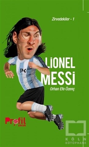 Orhan Efe ÖzençSporLionel Messi - Zirvedekiler 1