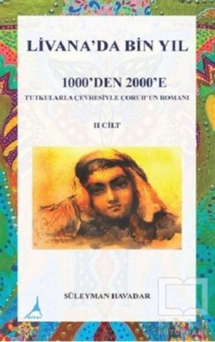 Süleyman HavadarTarihi RomanlarLivanada Bin Yıl 1000’den 2000’e (2. Cilt)