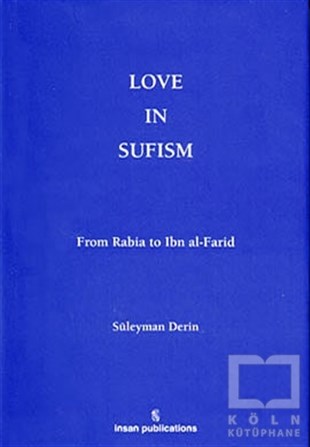 Süleyman Derinİslami Araştırma ve İnceleme KitaplarıLove In Sufism: From Rabia to Ibn al-Farid