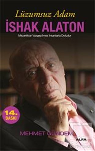 Mehmet GündemBiyografi & Otobiyografi KitaplarıLüzumsuz Adam - İshak Alaton
