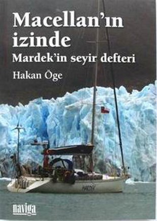Hakan ÖgeDünya GünlükMacellan'ın İzinde - Mardek'in Seyir Defteri