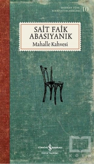 Sait Faik AbasıyanıkWeltklassiker & klassische BücherMahalle Kahvesi (Şömizli)