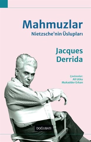 Jacques DerridaFelsefe BilimiMahmuzlar - Nietzsche'nin Üslupları