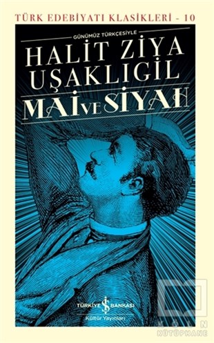 Halit Ziya UşaklıgilTürkçe RomanlarMai ve Siyah Günümüz Türkçesiyle (Şömizli)