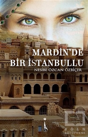 Nesibe Özcan ÖzbiçerTürkçe RomanlarMardin'de Bir İstanbullu