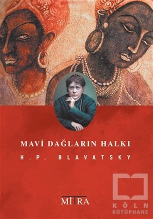 Helena Petrovna BlavatskyParapsikoloji KitaplarıMavi Dağların Halkı