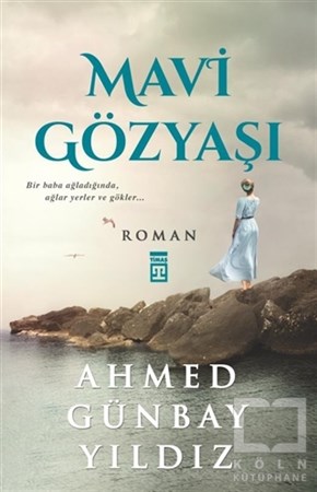 Ahmed Günbay YıldızTürk EdebiyatıMavi Gözyaşı