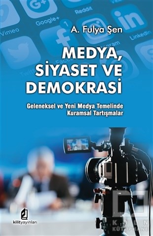 A. Fulya Şenİletişim KitaplarıMedya Siyaset Ve Demokrasi