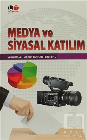 Ahmet Tarhanİletişim - MedyaMedya ve Siyasal Katılım