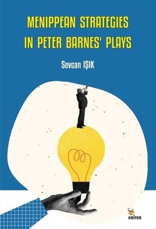 Sevcan IşıkOther (Reference)Menippean Strategies in Peter Barnes'Plays
