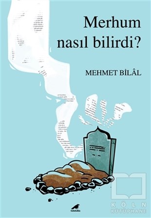 Mehmet BilalTürkçe RomanlarMerhum Nasıl Bilirdi?