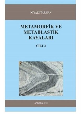 Niyazi TarhanTeknik Ders KitaplarıMetamorfik Ve Metablastik Kayaları Cilt 2