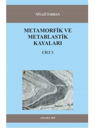Niyazi TarhanTeknik Ders KitaplarıMetamorfik Ve Metablastik Kayaları Cilt 3