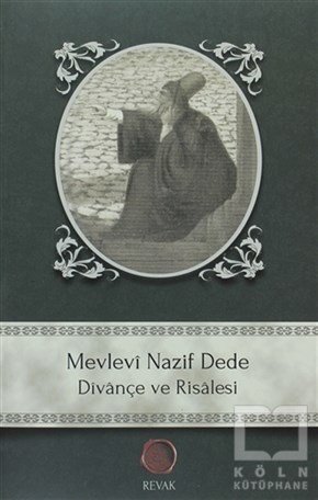 Hasan Nazif el-MevleviTasavvuf - Mezhepler - TarikatlarMevlevi Nazif Dede Dîvançe ve Risalesi