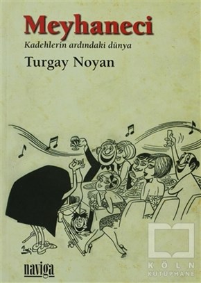 Turgay NoyanPopüler KültürMeyhaneci