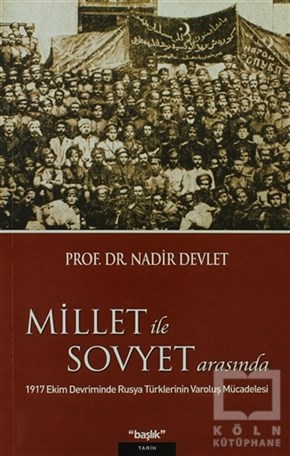 Nadir DevletAraştırma - İncelemeMillet ile Sovyet Arasında