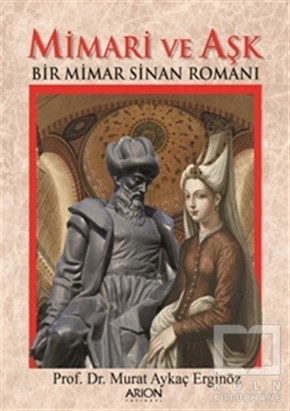 Murat Aykaç ErginözTarihsel RomanlarMimari ve Aşk
