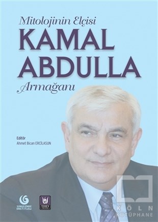 Ahmet Bican ErcilasunAnı & Mektup & Günlük KitaplarıMitolojinin Elçisi Kamal Abdulla Armağanı