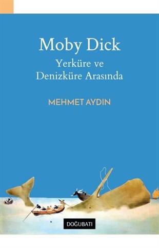 Mehmet Aydın8-12 Yas Bilim Kurgu KitaplariMoby Dick-Yerküre ve Denizküre Arasında