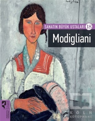 KolektifSanat Tarihi KitaplarıModigliani - Sanatın Büyük Ustaları 18