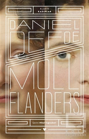 Daniel DefoeTürkçe RomanlarMoll Flanders - Klasik Kadınlar