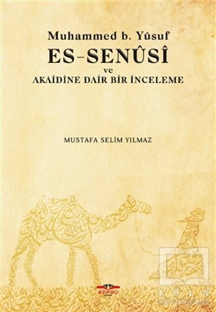 Mustafa Selim Yılmazİslami Araştırma ve İnceleme KitaplarıMuhammed b. Yusuf es-Senusi ve Akaidine Dair Bir İnceleme