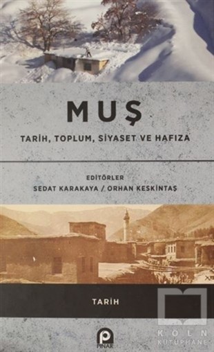 Sedat KarakayaAraştırma - İncelemeMuş / Tarih, Toplum, Siyaset ve Hafıza