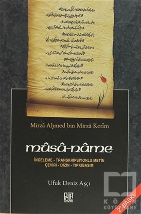 Ufuk Deniz AşçıDivan Edebiyatı - Halk EdebiyatıMusa - Name / Mirza Ahmed bin Mirza Kerim