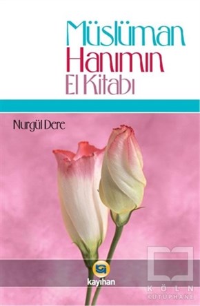 Nurgül DereDiğerMüslüman Hanımın El Kitabı