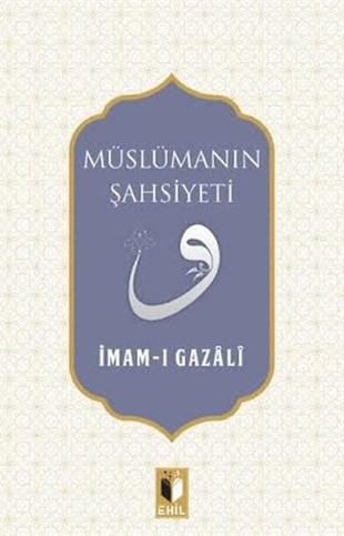 İmam GazaliTasavvuf KitaplarıMüslümanın Şahsiyeti