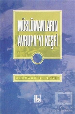 Bernard Lewisİslam Tarihi KitaplarıMüslümanların Avrupa'yı Keşfi