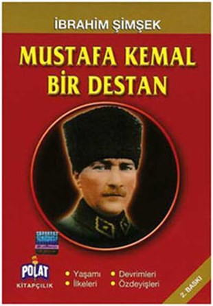 İbrahim ŞimşekMustafa Kemal Atatürk KitaplarıMustafa Kemal Bir Destan